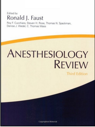 Anesthesiology Review, 3rd Edition Anesthesiology Review, 3rd Edition