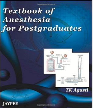 Textbook of Anaesthesia for Postgraduates Textbook of Anaesthesia for Postgraduates