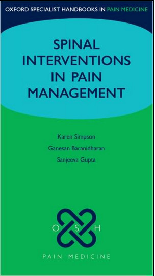 Spinal Interventions in Pain Management Spinal Interventions in Pain Management