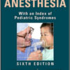 Manual of Pediatric Anesthesia, 6th Edition With an Index of Pediatric Syndromes Manual of Pediatric Anesthesia, 6th Edition With an Index of Pediatric Syndromes