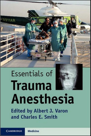 Essentials of Trauma Anesthesia Essentials of Trauma Anesthesia