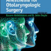 Anesthesia for Otolaryngologic Surgery Anesthesia for Otolaryngologic Surgery