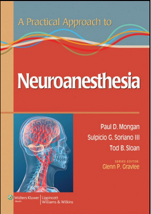 Practical Approach to Neuroanesthesia Practical Approach to Neuroanesthesia