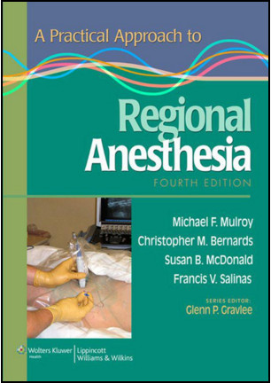 A Practical Approach to Regional Anesthesia, 4th Edition A Practical Approach to Regional Anesthesia, 4th Edition