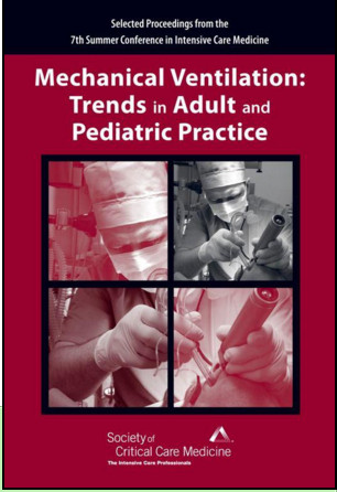 Mechanical Ventilation: Trends in Adult and Pediatric Practice Mechanical Ventilation: Trends in Adult and Pediatric Practice