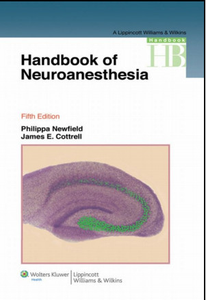 Handbook of Neuroanesthesia, 5th Edition Handbook of Neuroanesthesia, 5th Edition