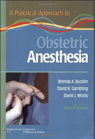 Practical Approach to Obstetric Anesthesia Practical Approach to Obstetric Anesthesia
