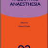 Paediatric Anaesthesia: Oxford Specialist Handbooks in Anaesthesia Paediatric Anaesthesia: Oxford Specialist Handbooks in Anaesthesia