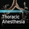 Thoracic Anesthesia: Clinical Anesthesiology Guide Thoracic Anesthesia: Clinical Anesthesiology Guide