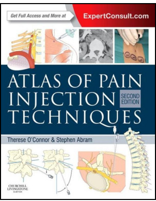 Atlas of Pain Injection Techniques, 2nd Edition Expert Consult: Online and Print Atlas of Pain Injection Techniques, 2nd Edition Expert Consult: Online and Print