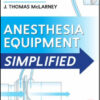 Anesthesia Equipment Simplified Anesthesia Equipment Simplified