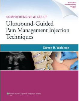 Comprehensive Atlas Of Ultrasound-Guided Pain Management Injection Techniques Comprehensive Atlas Of Ultrasound-Guided Pain Management Injection Techniques