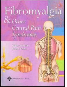 Fibromyalgia and Other Central Pain Syndromes Fibromyalgia and Other Central Pain Syndromes