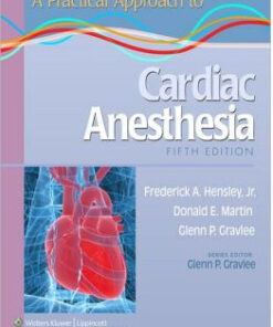 A Practical Approach to Cardiac Anesthesia / Edition 5