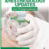 Anesthesiology Updates for Postgraduates Anesthesiology Updates for Postgraduates