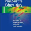 Perioperative Kidney Injury: Principles of Risk Assessment, Diagnosis and Treatment Perioperative Kidney Injury: Principles of Risk Assessment, Diagnosis and Treatment