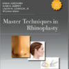 Master Techniques in Rhinoplasty with DVD Master Techniques in Rhinoplasty with DVD