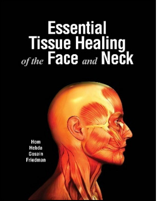 Essential Tissue Healing of the Face and Neck Essential Tissue Healing of the Face and Neck