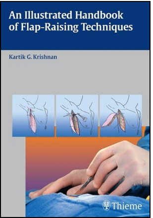 An Illustrated Handbook of Flap-Raising Techniques An Illustrated Handbook of Flap-Raising Techniques