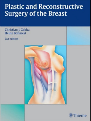 Plastic and Reconstructive Surgery of the Breast, 2nd Edition Plastic and Reconstructive Surgery of the Breast, 2nd Edition