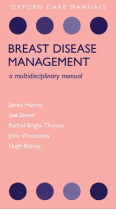 Breast Disease Management: A Multidisciplinary Manual Breast Disease Management: A Multidisciplinary Manual