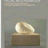 Comprehensive Facial Rejuvenation: A Practical and Systematic Guide to Surgical Management of the Aging Face / Edition 4 Comprehensive Facial Rejuvenation: A Practical and Systematic Guide to Surgical Management of the Aging Face / Edition 4