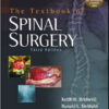 The Textbook of Spinal Surgery Two-Volume Set, 3rd Edition The Textbook of Spinal Surgery Two-Volume Set, 3rd Edition