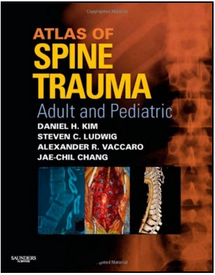 Atlas of Spine Trauma with CD-ROM: Adult & Pediatric Atlas of Spine Trauma with CD-ROM: Adult & Pediatric