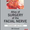 Atlas of Surgery of the Facial Nerve, 2nd Edition Atlas of Surgery of the Facial Nerve, 2nd Edition