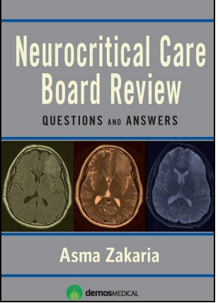 Neurocritical Care Board Review: Questions and Answers Neurocritical Care Board Review: Questions and Answers