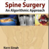 Minimally Invasive Spine Surgery: An Algorithmic Approach Minimally Invasive Spine Surgery: An Algorithmic Approach