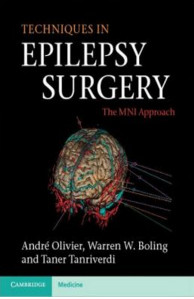 Techniques in Epilepsy Surgery: The MNI Approach (Cambridge Medicine (Hardcover)) 1st Edition Techniques in Epilepsy Surgery: The MNI Approach (Cambridge Medicine (Hardcover)) 1st Edition