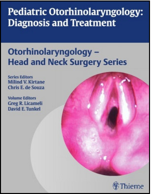 Pediatric Otorhinolaryngology: Diagnosis and Treatment Pediatric Otorhinolaryngology: Diagnosis and Treatment