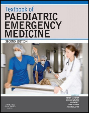 Textbook of Paediatric Emergency Medicine, 2nd Edition Textbook of Paediatric Emergency Medicine, 2nd Edition