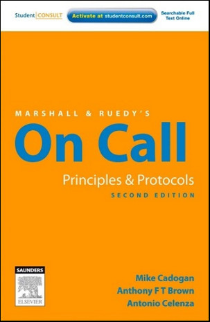 Marshall & Ruedy’s On Call: Principles & Protocols, 2nd Edition Marshall & Ruedy’s On Call: Principles & Protocols, 2nd Edition