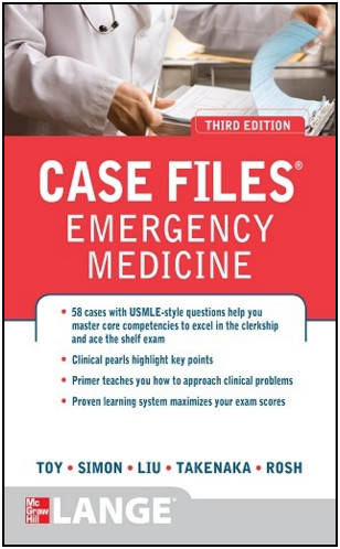 Case Files Emergency Medicine, 3rd Edition Case Files Emergency Medicine, 3rd Edition