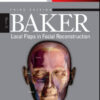 Local Flaps in Facial Reconstruction, 3rd Edition Expert Consult – Online and Print Local Flaps in Facial Reconstruction, 3rd Edition Expert Consult – Online and Print