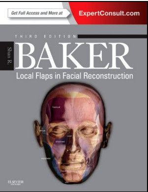 Local Flaps in Facial Reconstruction, 3rd Edition Expert Consult – Online and Print Local Flaps in Facial Reconstruction, 3rd Edition Expert Consult – Online and Print