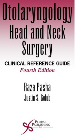 Otolaryngology- Head and Neck Surgery: Clinical Reference Guide Otolaryngology- Head and Neck Surgery: Clinical Reference Guide