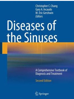 Diseases of the Sinuses: A Comprehensive Textbook of Diagnosis and Treatment 2nd Edition Diseases of the Sinuses: A Comprehensive Textbook of Diagnosis and Treatment 2nd Edition