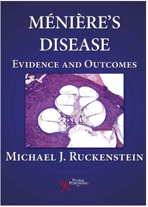Meniere’s Disease: Evidence and Outcomes Meniere’s Disease: Evidence and Outcomes