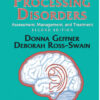 Auditory Processing Disorders: Assessment, Management and Treatment, 2nd Edition Auditory Processing Disorders: Assessment, Management and Treatment, 2nd Edition