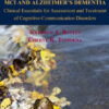 MCI and Alzheimer’s Dementia: Clinical Essentials for Assessment and Treatment of Cognitive-Communication Disorders MCI and Alzheimer’s Dementia: Clinical Essentials for Assessment and Treatment of Cognitive-Communication Disorders