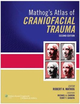 Mathog’s Atlas of Craniofacial Trauma Mathog’s Atlas of Craniofacial Trauma