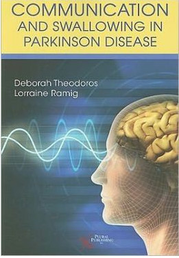 Communication and Swallowing in Parkinson Disease: Current Perspectives and Management Communication and Swallowing in Parkinson Disease: Current Perspectives and Management