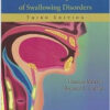 Clinical Management of Swallowing Disorders, 3rd Edition Clinical Management of Swallowing Disorders, 3rd Edition