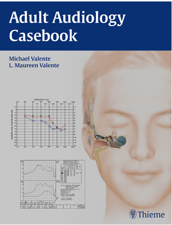 Adult Audiology Casebook Adult Audiology Casebook