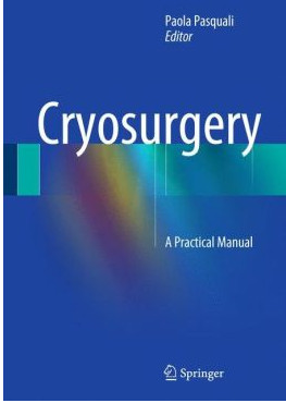 Cryosurgery: A Practical Manual Cryosurgery: A Practical Manual