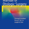 Manual of Otologic Surgery Manual of Otologic Surgery
