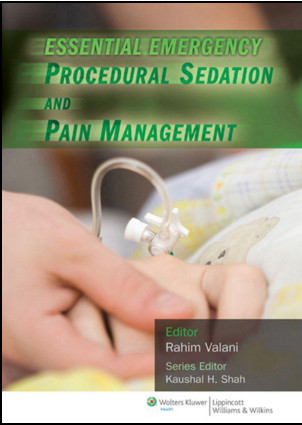 Essential Emergency Procedural Sedation and Pain Management Essential Emergency Procedural Sedation and Pain Management